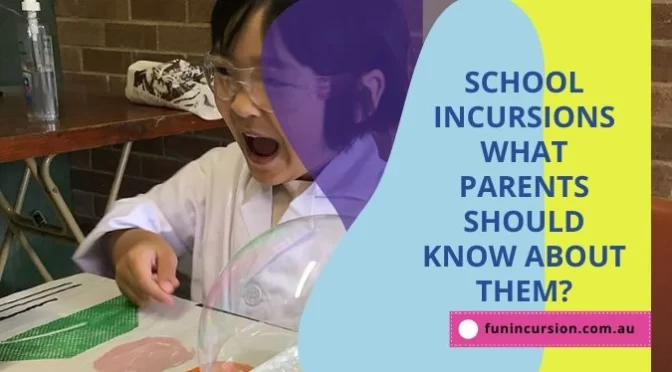 School Incursions – What Parents Should Know About Them?
