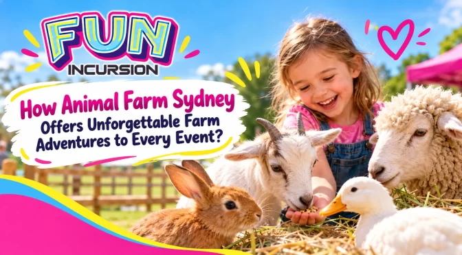 How Animal Farm Sydney Offers Unforgettable Farm Adventures to Every Event?
